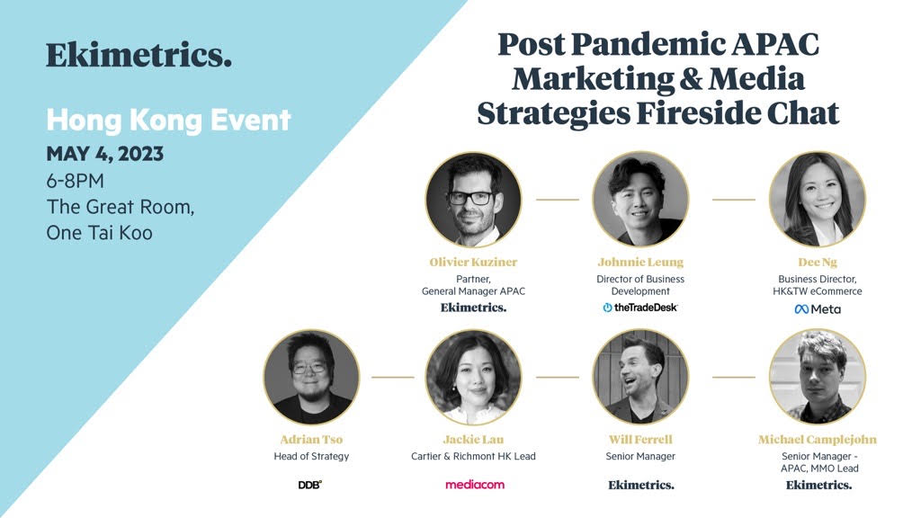 Ekimetrics: Post Pandemic APAC Marketing & Media Benchmarks Fire side chat
